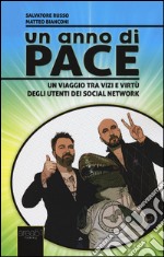 Un anno di pace. Un viaggio tra vizi e virtù degli utenti dei social network. E-book. Formato EPUB ebook