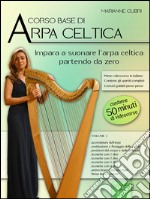 Corso base di arpa celtica. Volume 1. E-book. Formato EPUB ebook