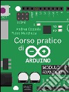 Corso pratico di Arduino. Modulo avanzato. E-book. Formato EPUB ebook
