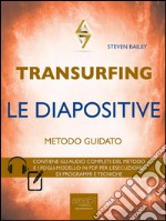 Transurfing. Le diapositive: Metodo guidato. E-book. Formato EPUB ebook