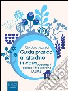 Guida pratica al giardino in casa: Progetta e realizza il tuo giardino. La luce. E-book. Formato EPUB ebook