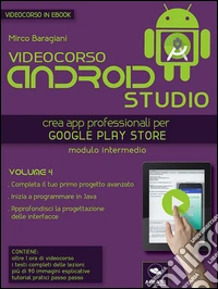 Android Studio Videocorso. Volume 4. E-book. Formato EPUB ebook