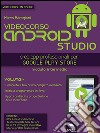 Android Studio Videocorso. Volume 4. E-book. Formato EPUB ebook di Mirco Baragiani