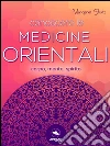 Conoscere le medicine orientali: Corpo, mente e spirito. E-book. Formato EPUB ebook di Margaret Shultz