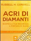 Acri di diamanti: Scopri la tua ricchezza a portata di mano. E-book. Formato EPUB ebook