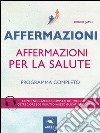 Affermazioni per la salute: Programma completo . E-book. Formato EPUB ebook