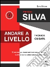 Metodo Silva. Andare a livello: Tecnica guidata. E-book. Formato EPUB ebook di David Brown