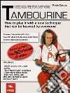 Video course for everyone tambourine Volume 1: How to play it with a new technique that can be learned by everyone. E-book. Formato EPUB ebook