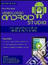 Android Studio Videocorso. Volume 9. E-book. Formato EPUB ebook di Mirco Baragiani