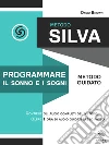 Metodo Silva. Programmare il sonno e i sogni: Metodo guidato. E-book. Formato EPUB ebook di David Brown