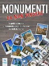 Monumenti da non perdere: La guida essenziale ai monumenti e luoghi di interesse più belli del mondo. E-book. Formato EPUB ebook