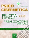 Psicocibernetica. Felicità individuale e realizzazione spirituale2 metodi guidati. E-book. Formato EPUB ebook