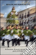 Sulmona nella mitica valle. E-book. Formato EPUB ebook