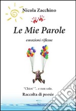 Le mie parole. E-book. Formato EPUB ebook