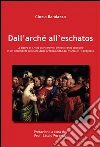 Dall'arché all'eschatos. E-book. Formato EPUB ebook di Cinzia Randazzo
