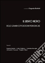 Il libro nero delle grandi esposizioni periodiche. E-book. Formato PDF ebook