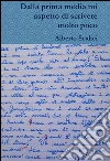 Dalla prima media mi aspetto di scrivere molto poco. E-book. Formato Mobipocket ebook di Alberto Scalici