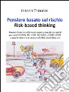 Pensiero basato sul rischio. Risk-based thinking. E-book. Formato EPUB ebook