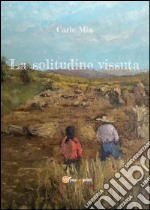 La solitudine vissuta. E-book. Formato EPUB