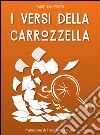 I versi della carrozzella. E-book. Formato PDF ebook