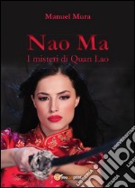 Nao Ma - I misteri di Quan Lao. E-book. Formato PDF ebook