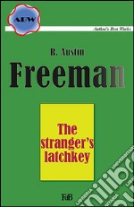 The stranger’s latchkey. E-book. Formato EPUB ebook