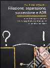 Filiazione, separazione, successione e ADR. E-book. Formato Mobipocket ebook