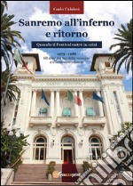 Sanremo all'inferno e ritorno: quando il Festival entrò in crisi. E-book. Formato EPUB ebook