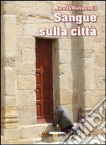 Sangue sulla città. E-book. Formato EPUB ebook