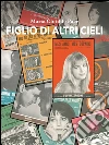 Figlio di altri cieli. E-book. Formato EPUB ebook di Maria Clotilde Pace