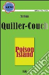 Poison Island. E-book. Formato Mobipocket ebook di Arthur Quiller