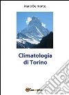 Climatologia di Torino. E-book. Formato PDF ebook
