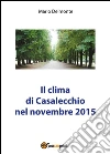 Il clima di Casalecchio nel novembre 2015. E-book. Formato PDF ebook