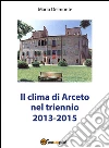 Il clima di Arceto nel triennio 2014-2015. E-book. Formato PDF ebook di Mario Delmonte