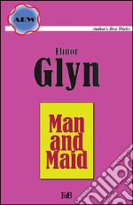 Man and maid. E-book. Formato EPUB ebook