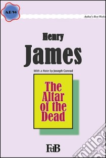 The altar of the dead. E-book. Formato EPUB ebook di Henry James