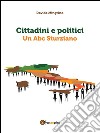 Cittadini e politici. Un ABC sturziano. E-book. Formato PDF ebook di Davide Mingrino