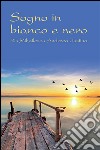 Sogno in bianco e nero. E-book. Formato PDF ebook