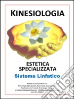 Il sistema linfatico con la kinesiologia estetica. E-book. Formato PDF ebook