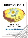 Il sistema linfatico con la kinesiologia estetica. E-book. Formato PDF ebook