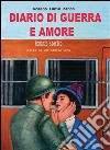 Diario di guerra e amore. E-book. Formato PDF ebook