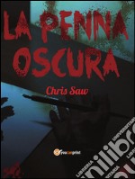 La penna oscura. E-book. Formato PDF ebook