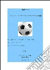 Esperienze calcistiche in Italia. E-book. Formato EPUB ebook di Sandro Mura