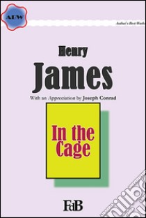 In the Cage. E-book. Formato EPUB ebook di Henry James