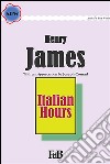 Italian Hours. E-book. Formato EPUB ebook