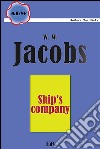 Ship's company. E-book. Formato EPUB ebook di William Wymark Jacobs