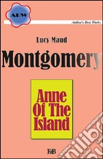 Anne of the Island. E-book. Formato EPUB ebook