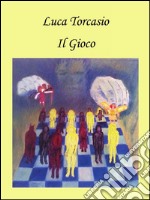 Il gioco. E-book. Formato PDF ebook