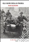 Gli anni della paura. E-book. Formato PDF ebook di Guido Sperandio