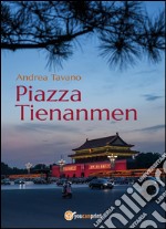 Piazza Tienanmen. E-book. Formato EPUB ebook